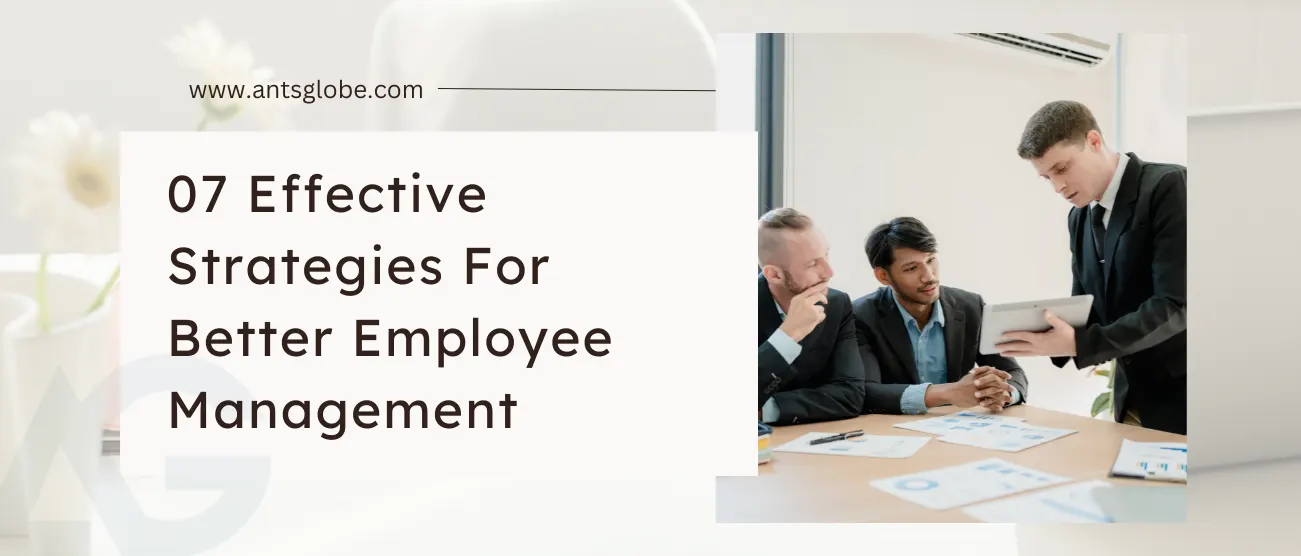 7 Employee Management Strategies for Workplace Success