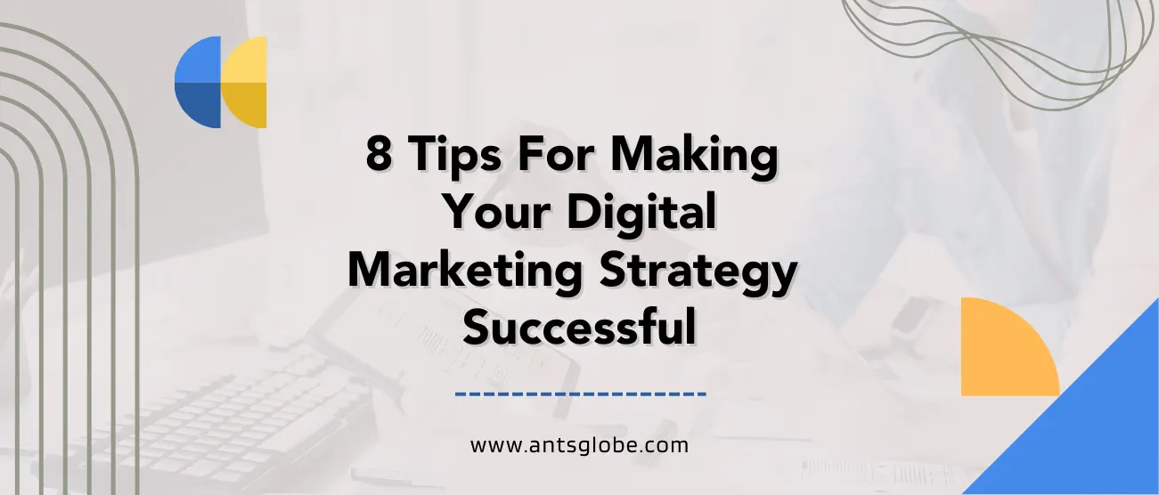 8 Tips for a Successful Digital Marketing Strategy in 2025