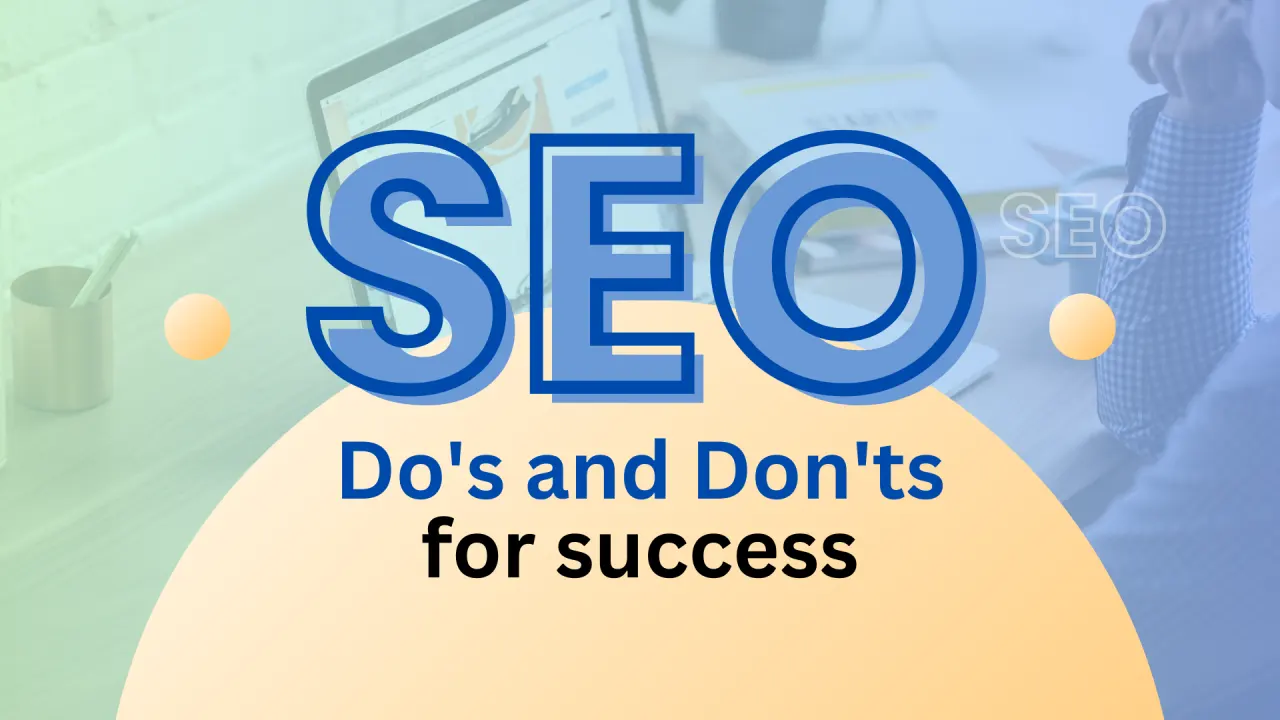SEO dos and donts for online success