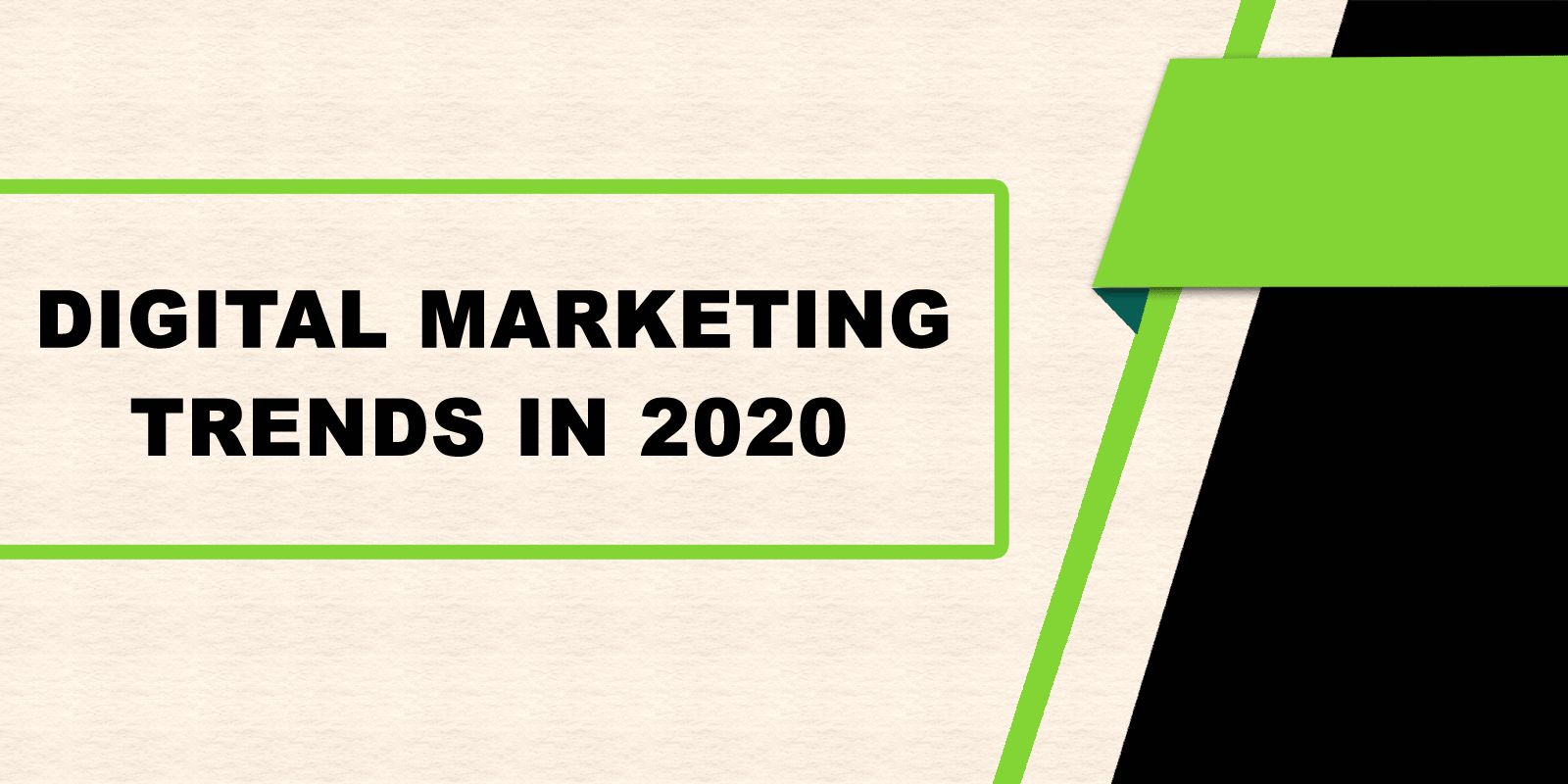 digital-marketing-trends-you-must-know-in-2020