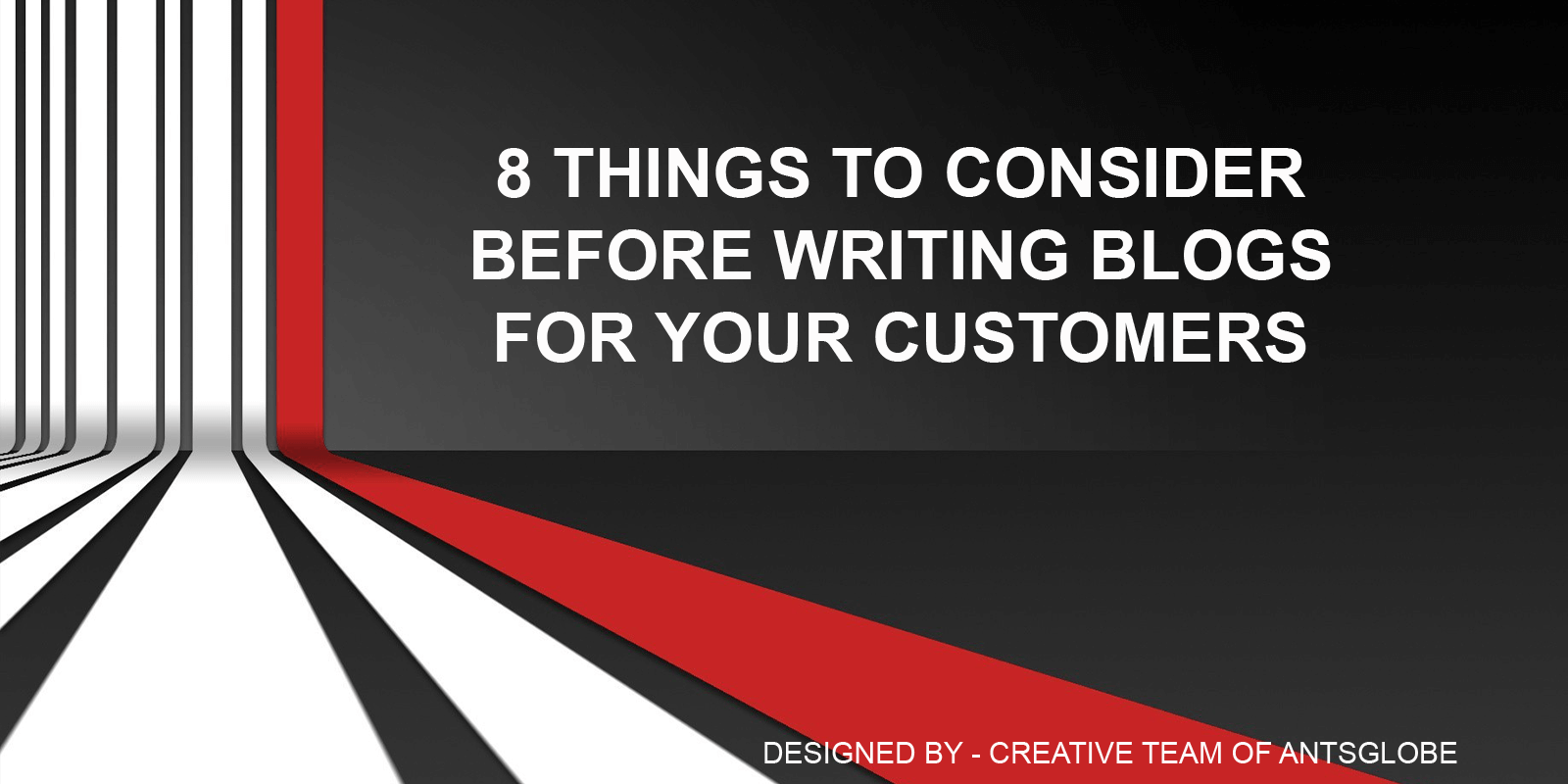 eight-things-to-consider-before-writing-blogs-for-your-customers