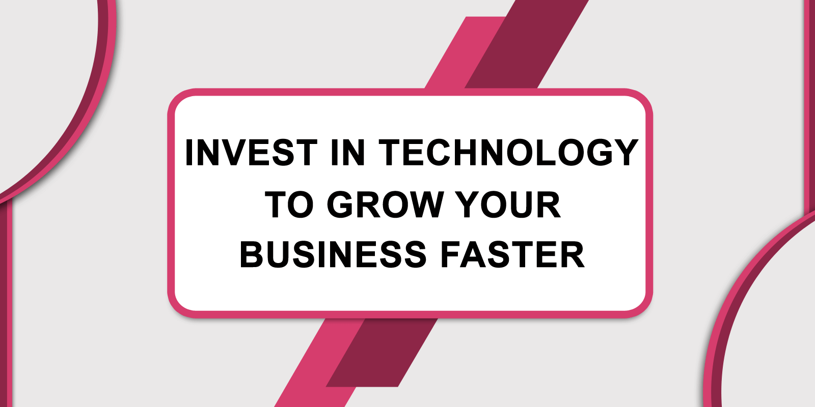 how-investment-in-technology-can-make-your-business-grow-faster
