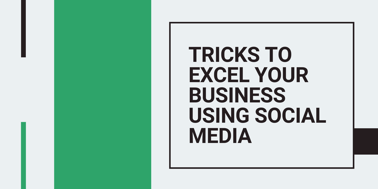 which-social-media-tricks-will-excel-your-business
